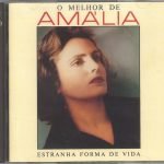 Amália Rodrigues – O Melhor De Amália (Estranha Forma De Vida) 2CD