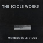 The Icicle Works – Motorcycle Rider 12'' Maxi Single Plak