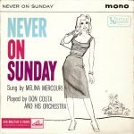Melina Mercouri, Don Costa And His Orchestra – Never On Sunday 45lik Plak EP