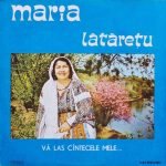 Maria Lătărețu – Vă Las Cîntecele Mele... LP Plak