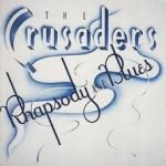 The Crusaders – Rhapsody And Blues LP Plak