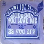 Les Tremeloes – Suddenly You Love Me / As You Are 45lik Plak