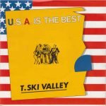 T-Ski Valley – The U.S.A. Is The Best 12'' Maxi Single Plak