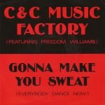 C & C Music Factory Featuring Freedom Williams – Gonna Make You Sweat (Everybody Dance Now) 45lik Plak