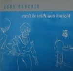 Judy Boucher – Can't Be With You Tonight 12'' Maxi Single Plak