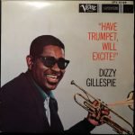 Dizzy Gillespie Quintet – Have Trumpet, Will Excite! 45lik Plak