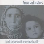 Hasmik Harutyunyan with The Shoghaken Ensemble – Armenian Lullabies CD