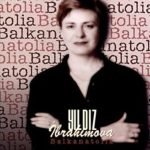 Yıldız İbrahimova – Balkanatolia CD