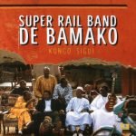 Super Rail Band De Bamako – Kongo Sigui CD