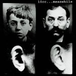 10cc – ...Meanwhile CD