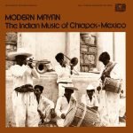 Modern Mayan - The Indian Music Of Chiapas Mexico LP Plak