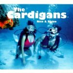 The Cardigans – Rise & Shine CD Single