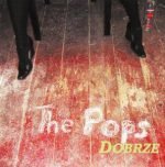 The Pops – Dobrze CD