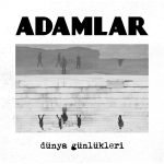 Adamlar – Dünya Günlükleri CD