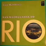 Luiz Bandeira – Nas Madrugadas Do Rio LP Plak