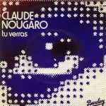 Claude Nougaro – Tu Verras 45lik Plak