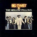 Big Twist & The Mellow Fellows – Big Twist & The Mellow Fellows LP Plak