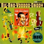 Big Bad Voodoo Daddy – How Big Can You Get? The Music Of Cab Calloway LP Plak