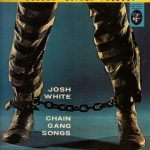 Josh White – Chain Gang Songs LP Plak