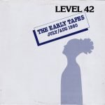 Level 42 – The Early Tapes · July/Aug 1980 LP Plak