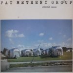 Pat Metheny Group – American Garage LP Plak