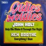 John Holt / Ken Boothe – Help Me Make It Through The Night / Everything I Own 45lik Plak