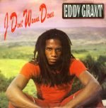 Eddy Grant – I Don't Wanna Dance 45lik Plak