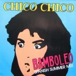 Chico Chico – Bamboleo 12'' Maxi Single Plak