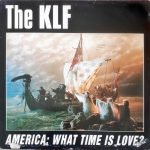 The KLF – America: What Time Is Love? 12'' Maxi Single Plak (Techno)