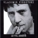 Vladimir Vissotski – Le Vol Arrêté CD