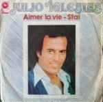Julio Iglesias – Aimer La Vie 45lik Plak