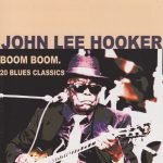 John Lee Hooker – Boom Boom- 20 Blues Classics CD