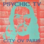 Psychic TV – City Ov Paris CD
