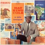 Nat King Cole – ‎A Mis Amigos LP Plak