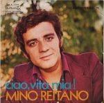 Mino Reitano – Ciao, Vita Mia! 45lik Plak
