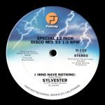Sylvester – I (Who Have Nothing) 12'' Maxi Single Plak