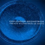 Esplendor Geométrico – Treinta Kilómetros De Radio CD Single