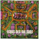 Les Chœurs Bulgares Goussla – Echos Des Balkans - Chants Populaires Bulgares LP Plak