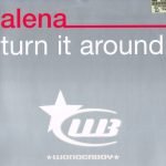 Alena – Turn It Around 12" Maxi Single Plak (Trance)