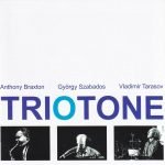 Anthony Braxton / György Szabados / Vladimir Tarasov – Triotone 1993 CD (Free Jazz)