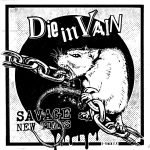Die In Vain – Savage New Times 45lik Plak