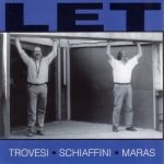 Trovesi • Schiaffini • Maras – Let CD (Free Jazz)