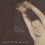 Nurse With Wound ‎– Salt Marie Celeste CD