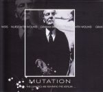 Nurse With Wound • ‎Graham Bowers – Mutation ...The Lunatics Are Running The Asylum ... CD
