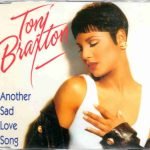 Toni Braxton – Another Sad Love Song CD Single