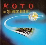 Koto – Koto Plays Synthesizer World Hits CD