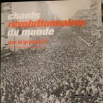 Groupe 17 – Chants Révolutionnaires Du Monde Par Le Groupe 17 LP Plak