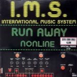 I.M.S. (International Music System) – Run Away 12" Maxi Single Plak