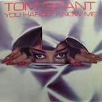 Tom Grant – You Hardly Know Me LP Plak