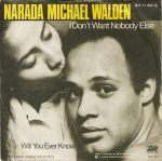 Narada Michael Walden – I Don't Want Nobody Else (To Dance With You) 45'lik Plak